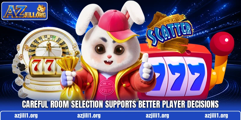 Careful room selection supports better player decisions