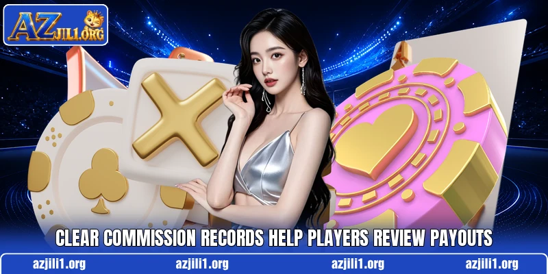 Clear commission records help players review payouts