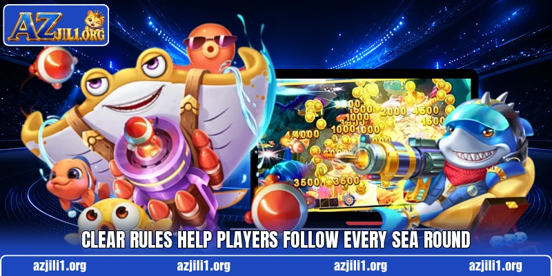 Clear rules help players follow every sea round