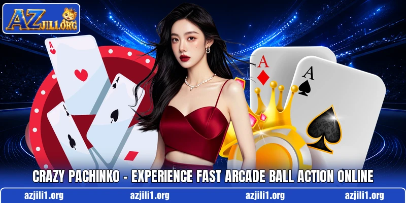 Crazy Pachinko – Experience Fast Arcade Ball Action Online