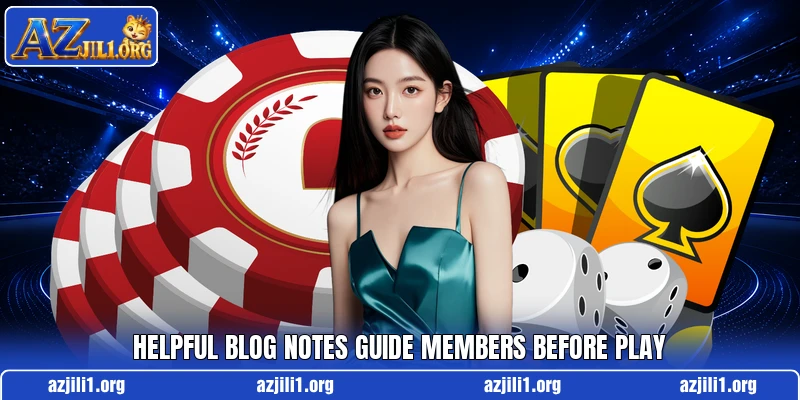 Helpful blog notes guide members before play