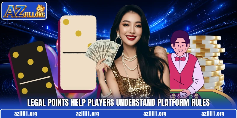 Legal points help players understand platform rules Legal points help players understand platform rules