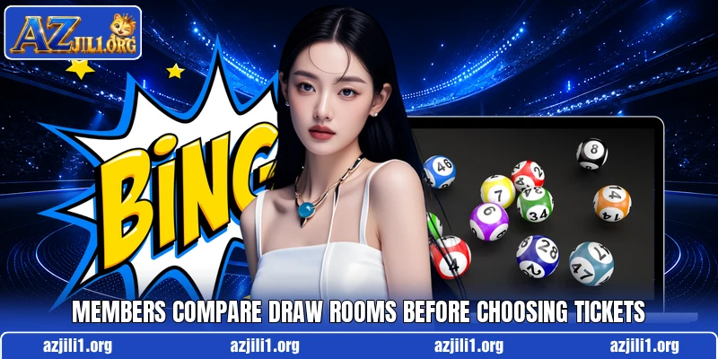 Members compare draw rooms before choosing tickets Members compare draw rooms before choosing tickets