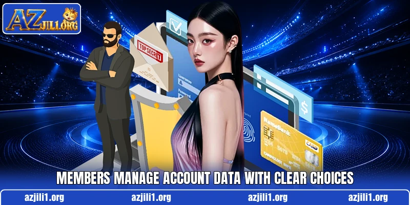 Members manage account data with clear choices