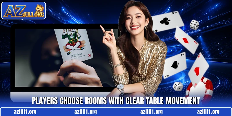 Players choose rooms with clear table movement