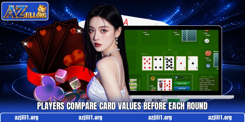 Players compare card values before each round
