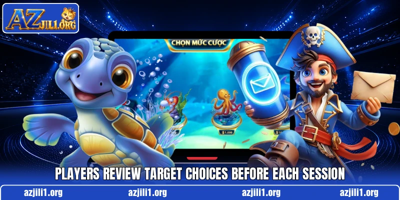 Players review target choices before each session