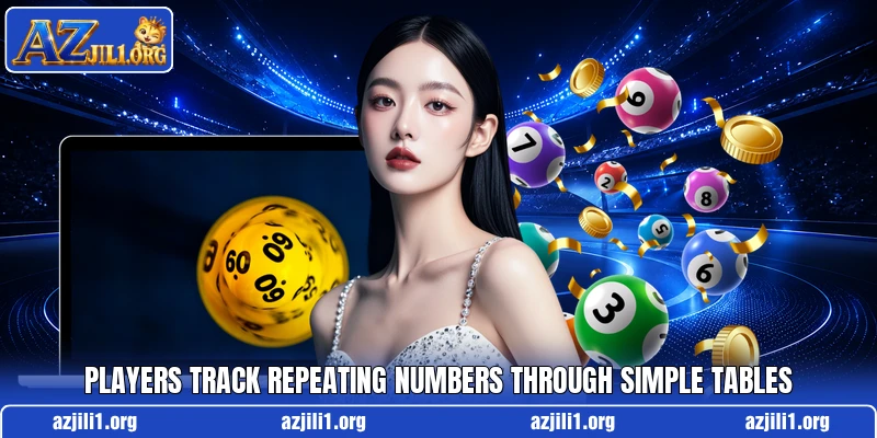 Players track repeating numbers through simple tables Players track repeating numbers through simple tables
