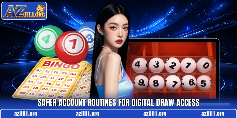 Safer account routines for digital draw access