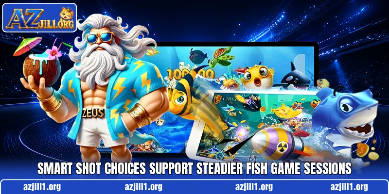 Smart shot choices support steadier fish game sessions